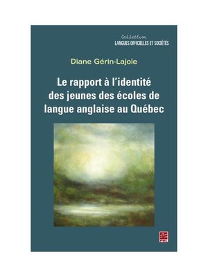 cover image of Le rapport à l'identité des jeunes des écoles de langue anglaise au Québec